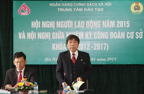 Chủ tịch Công đoàn cơ sở Trung tâm Đào tạo Vũ Xuân Quang báo cáo kết quả hoạt động công đoàn năm 2014, giai đoạn 2012 - 2014 và phương hướng, nhiệm vụ năm 2015, giai đoạn 2015 - 2017