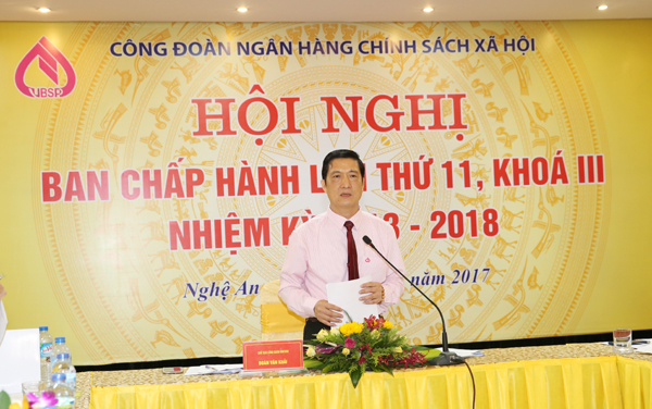 Chủ tịch Công đoàn NHCSXH Đoàn Văn Khải phát biểu tại Hội nghị