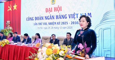 Đại hội Công đoàn Ngân hàng Việt Nam lần thứ VIII: “Đổi mới - Dân chủ - Kỷ cương - Đoàn kết - Phát triển”
