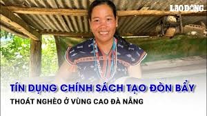 Tín dụng chính sách tạo đòn bẩy thoát nghèo ở vùng cao Đà Nẵng (LaodongTV - 18.3.2026)